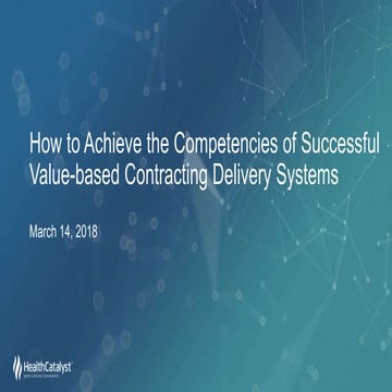 How to Achieve the Competencies of Successful Value-based Contracting Delive...