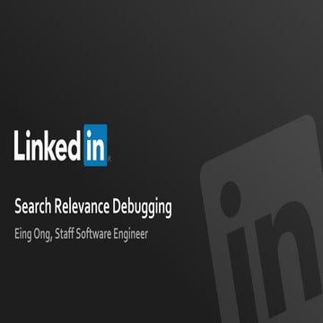 ML Platform 2018 Q2 Meetup - Search Relevance Debugging at LinkedIn