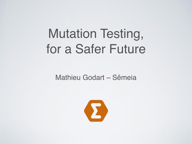 Mutation testing for a safer Future