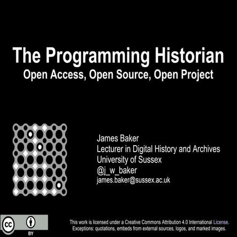 The Programming Historian: Open Access, Open Source, Open Project