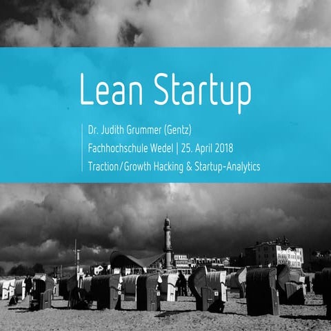 The Lean Startup - Growth Hacking, Traction