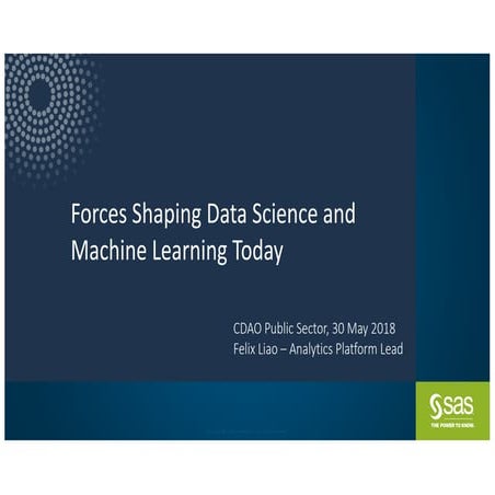 CDAO Public Sector 2018 Presentation - Forces Shaping Data Science and Machine Learning Today