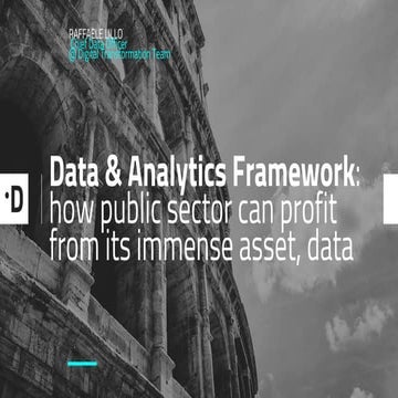 Data & Analytics Framework: how public sector can profit from its immense ass...