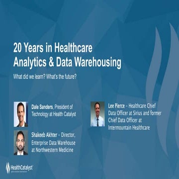 20 Years in Healthcare Analytics & Data Warehousing: What did we learn? What'...