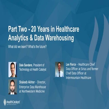 Part 2 - 20 Years in Healthcare Analytics & Data Warehousing: What did we lea...