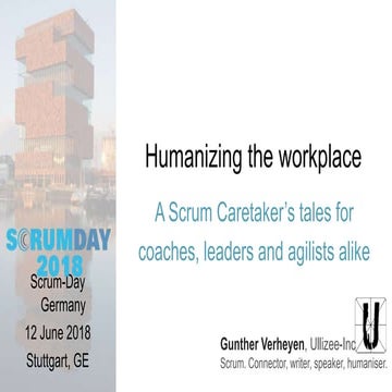 Scrum Day Germany 2018 - Humanizing the workplace