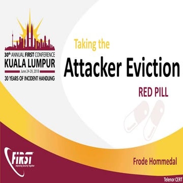 Taking the Attacker Eviction Red Pill [updated]