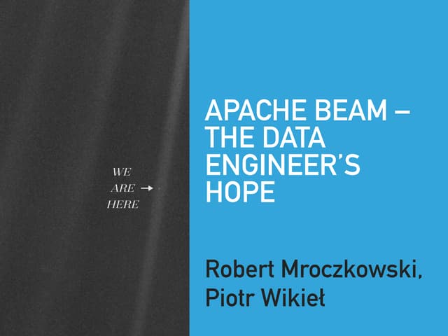 Confitura 2018 — Apache Beam — Promyk Nadziei Data Engineera