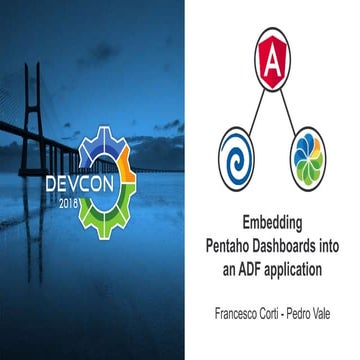 Alfresco DevCon 2018 - Embedding Pentaho dashboards into an Alfresco ADF appl...