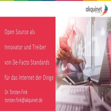 Open Source als Innovator und Treiber von De‐Facto Standards für das Internet...