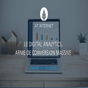 Le Digital Analytics, arme de conversion massive pour les sites marchands - P...