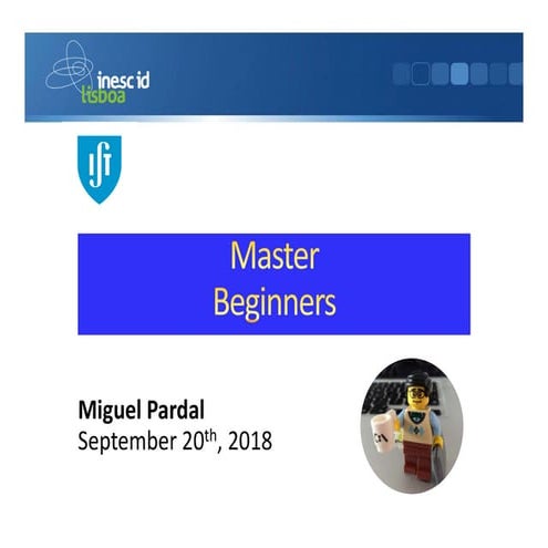 Master Beginners' Workshop September 2018