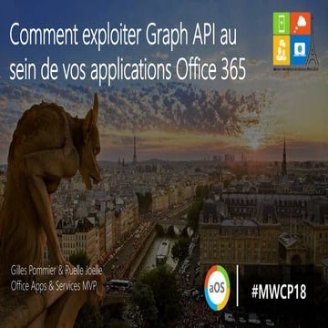 2018-10-18 J2 5D - Comment exploiter graph api au sein de vos applications Of...
