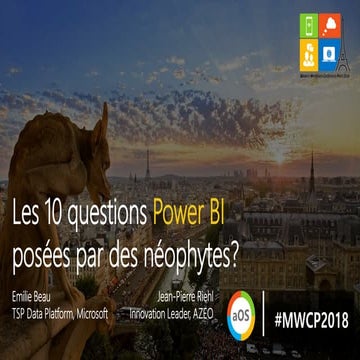 2018-10-18 J2 6C - 10 questions Power BI posées par les néophytes - Jean-Pier...
