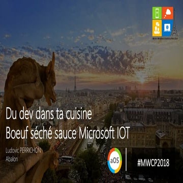 2018-10-18 J2 6D - Du dev dans ta cuisine boeuf séché sauce Microsoft IoT - L...