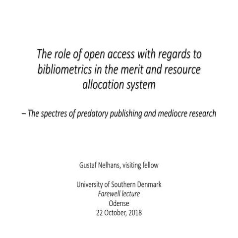 The role of open access with regards to bibliometrics in the merit and resour...