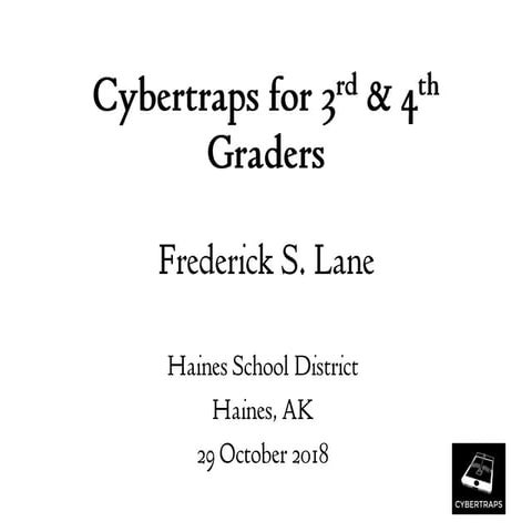 2018-10-29 Cybertraps for 3rd & 4th Graders