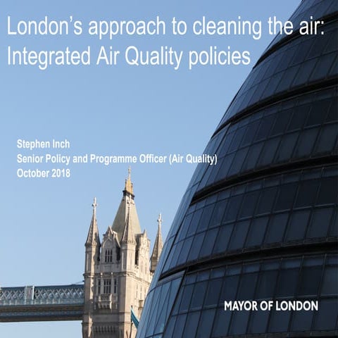 London’s approach to cleaning the air: Integrated Air Quality policies - Step...