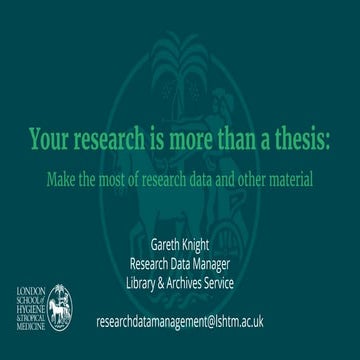 Your research is more than a thesis: Make the most of research data and other...