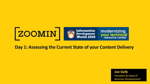 [Workshop Part 1-4] Modernizing Your Technical Resource Center - Assessing the Current State with Joe Gelb of Zoomin Software