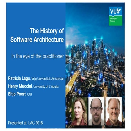 The History of Software Architecture: In the eye of the practitioner ...