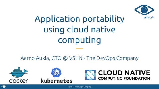 Application Portability using Cloud Native Technology: Docker, Kubernetes