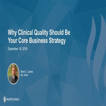 Why Clinical Quality Should Be Your Core Business Strategy