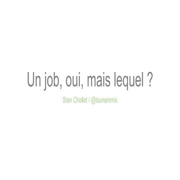 Un job dans le développement, oui, mais lequel ?