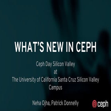 What's New with Ceph - Ceph Day Silicon Valley