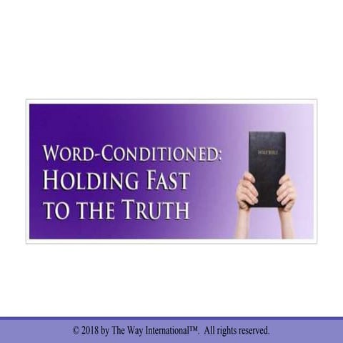 Word-Conditioned: Holding Fast to the Truth | PPTX