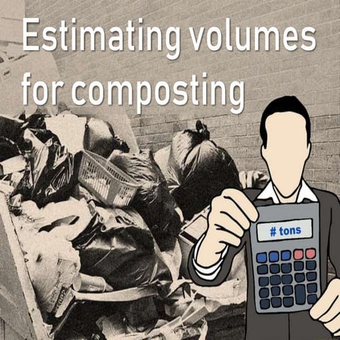 Estimating volumes of food waste and other organics for composting | PDF