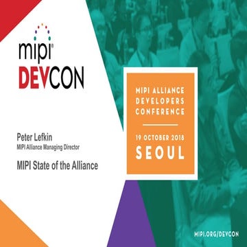 MIPI DevCon Seoul 2018: MIPI State of the Alliance