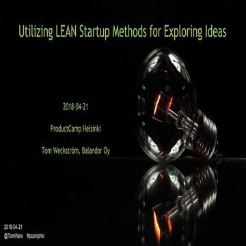 Utilizing LEAN start-up methods for exploring ideas