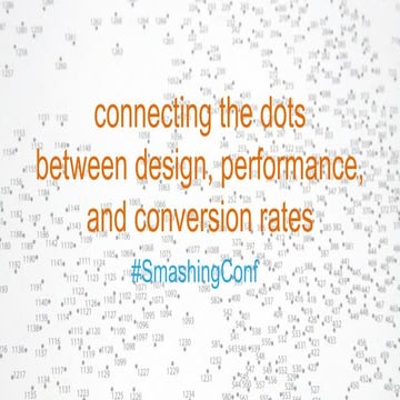 Connecting the dots between design, performance and conversion rates [Smashin...