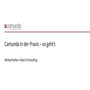 Roadshow 2018 - Camunda in der Praxis: So geht's