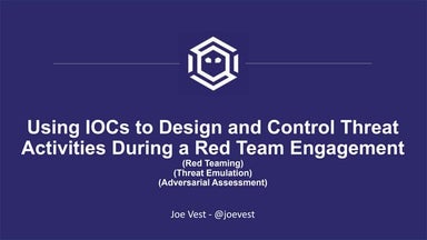 Using IOCs to Design and Control Threat Activities During a Red Team Engagement