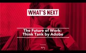 What's Next: The Future of Work in Asia Pacific, Think Tank by Adobe [Recording]