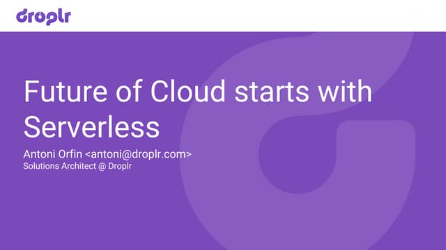 Future of Cloud Starts with Serverless