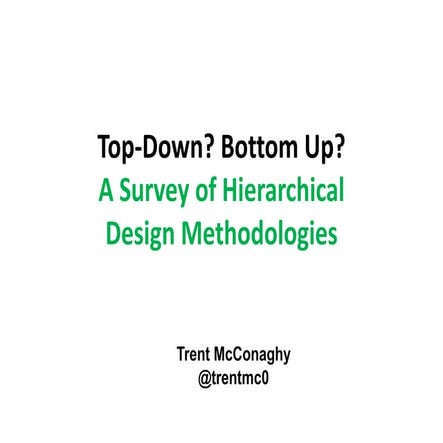 Top-Down? Bottom Up? A Survey of Hierarchical Design Methodologies