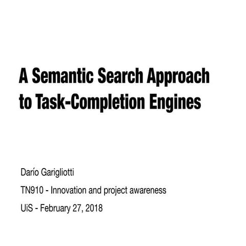 A Semantic Search Approach to Task-Completion Engines