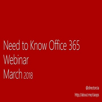 CIAOPS Need to Know Office 365 Webinar - March 2018