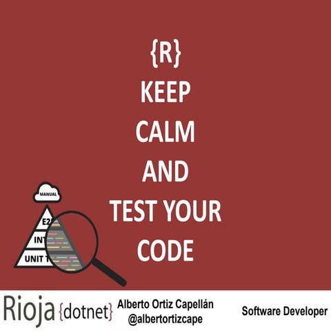 20180313 Keep Calm And Test Your Code RiojaDotNet
