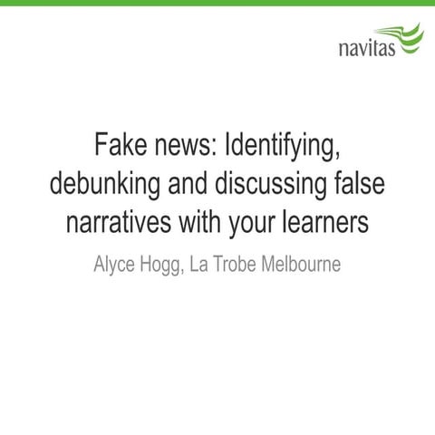 Fake news: Identifying, debunking and discussing false narratives with learners