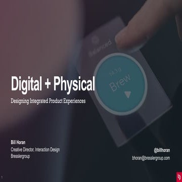 Digital + Physical: Designing Integrated Product Experiences
