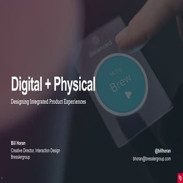 Digital + Physical: Designing Integrated Product Experiences