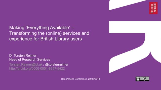 Making ‘Everything Available’ – Transforming the (online) services and experience for British Library users