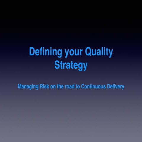 "Defining your Quality Strategy" by John Belbute