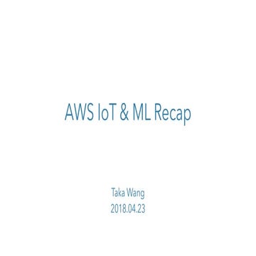 AWS IoT & ML Recap - 20180423