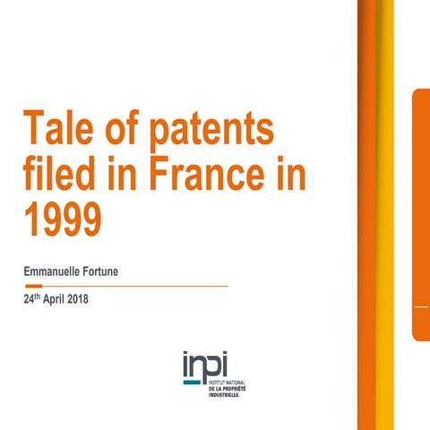 IC-SDV 2018: Emmanuelle Fortune (INPI) Tale of patents filed in France in 1999