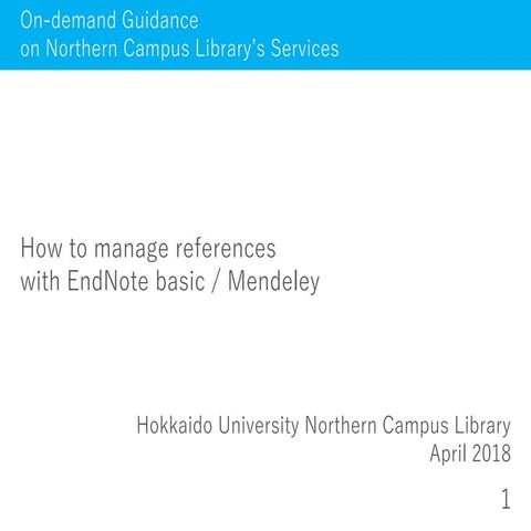 How to manage references with EndNote basic / Mendeley (April 2018)